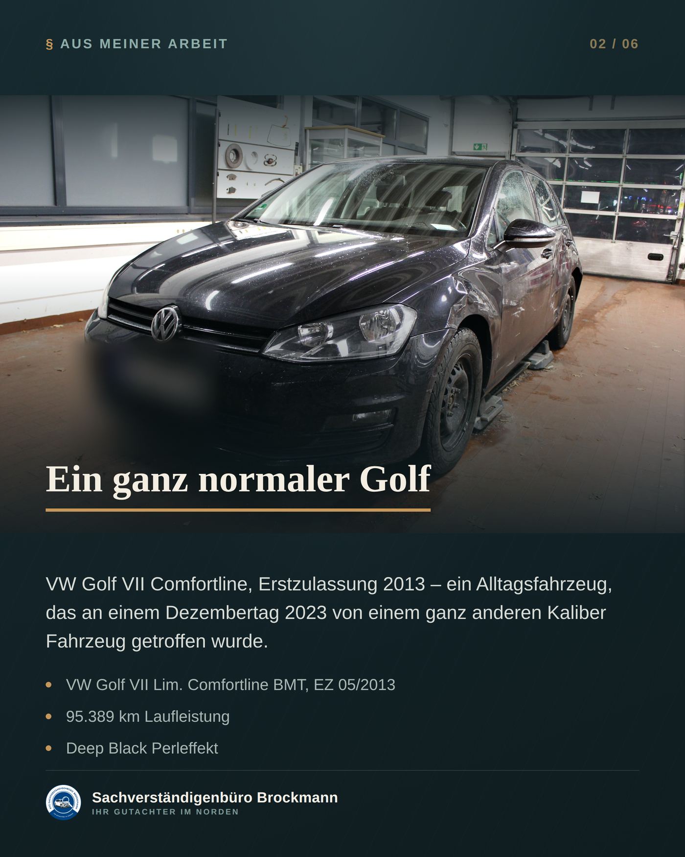 VW Golf VII – Totalschaden nach Unfall mit einer Spedition – Dokumentation Seite 2 von 6